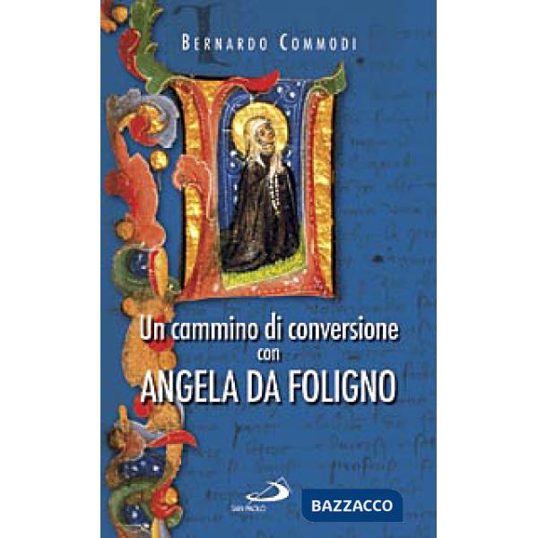 Cammino di conversione con Angela da Foligno (Un)