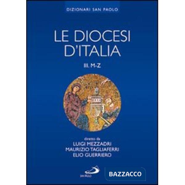 Diocesi d'Italia. Ediz. illustrata (Le). Vol. 3: Le diocesi M-Z
