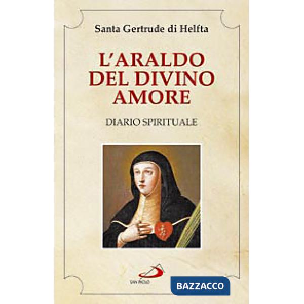 Araldo del divino amore. Diario spirituale (L')
