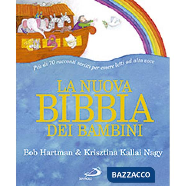 Nuova Bibbia dei bambini. Ediz. illustrata (La)