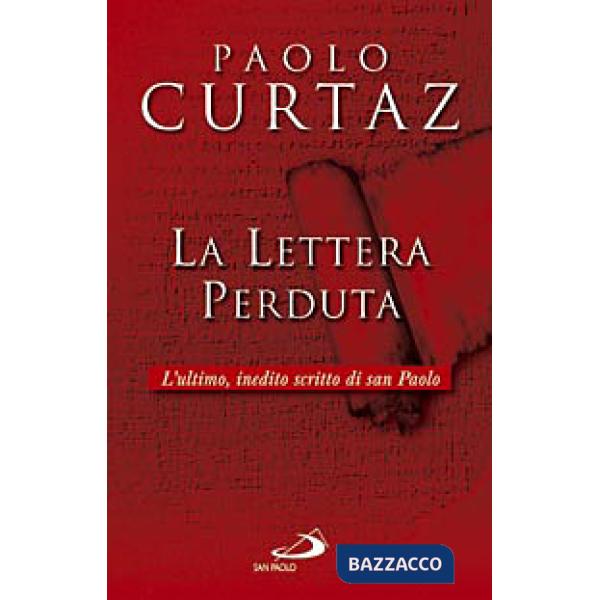 Lettera perduta. L'ultimo, inedito scritto di San Paolo (La)