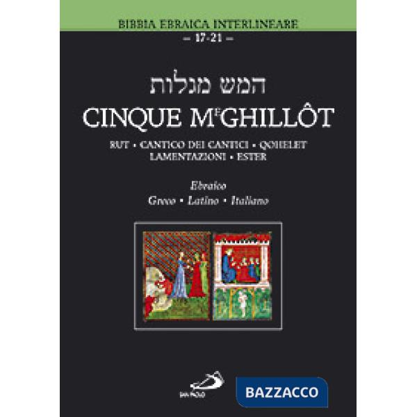 Cinque Meghillôt. Rut, Cantico dei Cantici, Qohelet, Lamentazioni, Ester