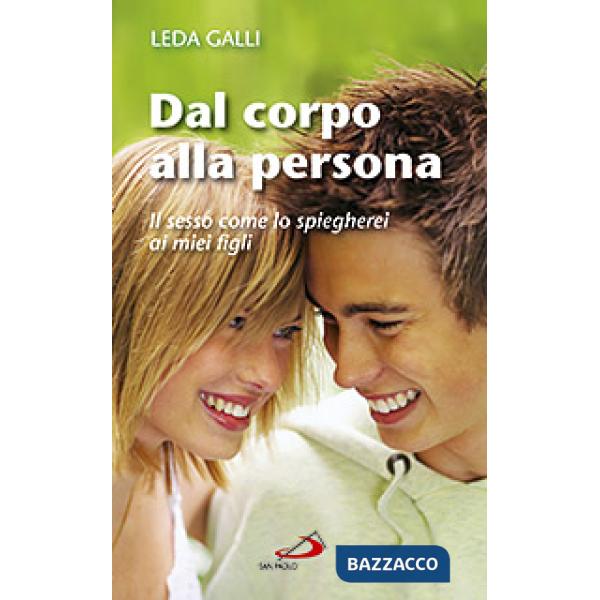 Dal corpo alla persona. Il sesso come lo spiegherei ai miei figli