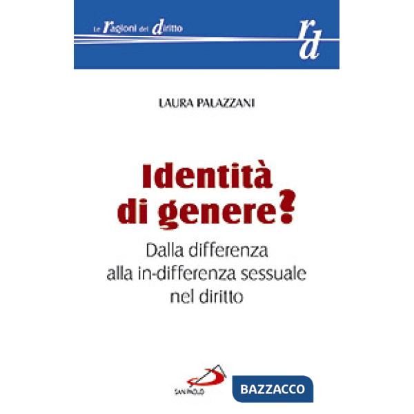 Identità di genere? Dalla differenza alla in-differenza sessuale nel diritto