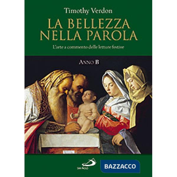 Bellezza nella parola. L'arte a commento delle letture festive. Anno B (La)