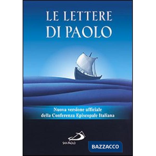 Lettere di Paolo. Nuova versione ufficiale della Conferenza Episcopale Italiana (Le)
