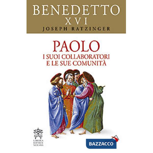 Paolo. I suoi collaboratori e le sue comunità