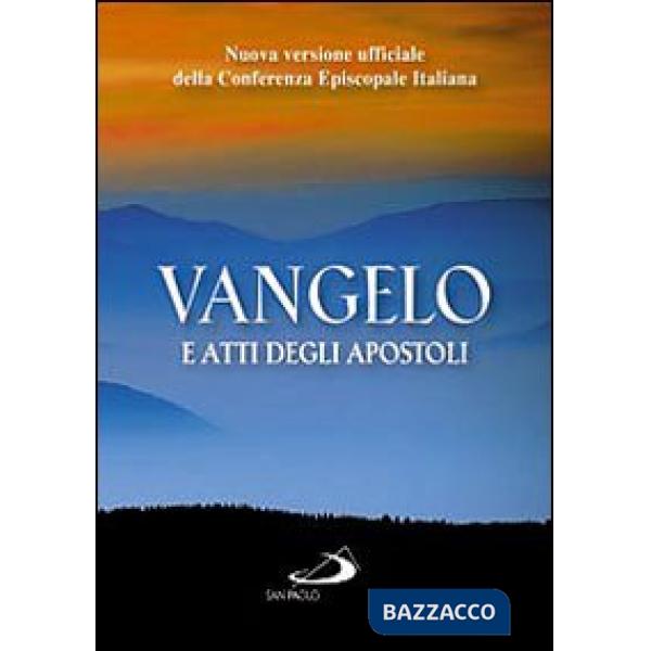 Vangelo e Atti degli apostoli. Nuova versione ufficiale della Conferenza Episcopale Italiana