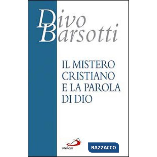 Mistero cristiano e la parola di Dio (Il)