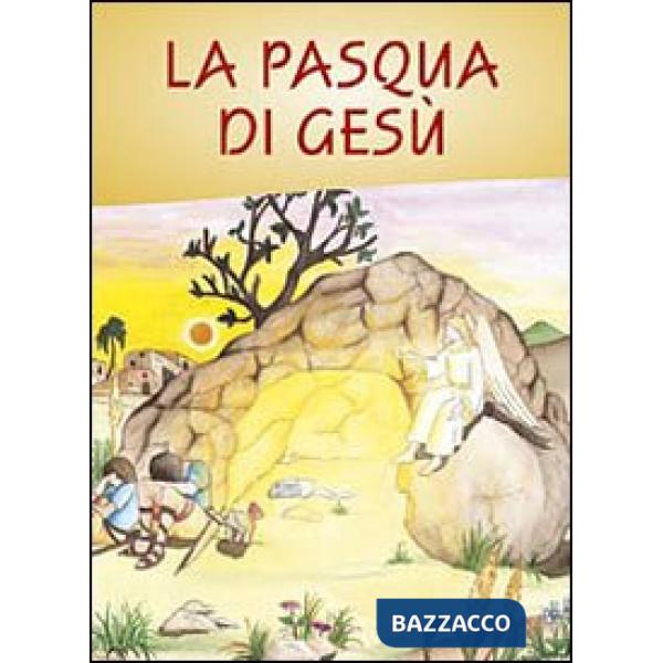 Pasqua di Gesù (La)