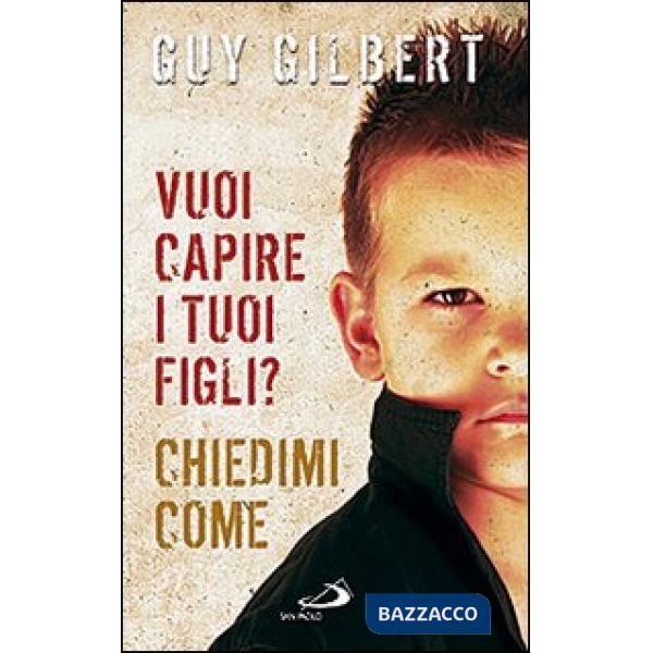 Vuoi capire i tuoi figli? Chiedimi come