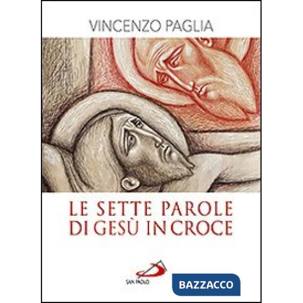 Sette parole di Gesù in croce (La)