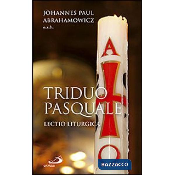 Triduo pasquale. Lectio liturgica