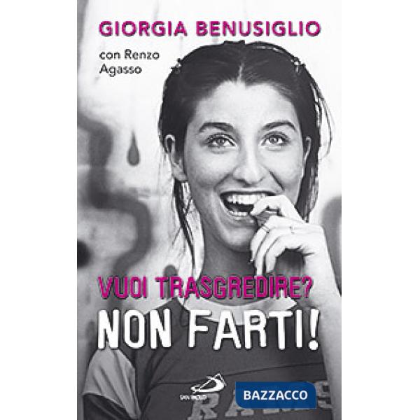 Vuoi trasgredire? Non farti!