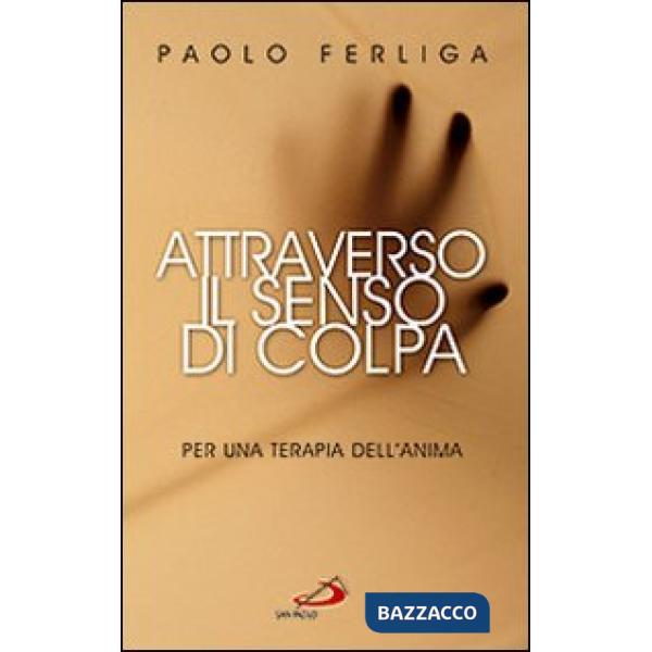 Attraverso il senso di colpa. Per una terapia dell'anima