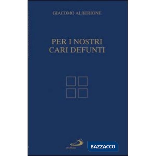 Per i nostri cari defunti
