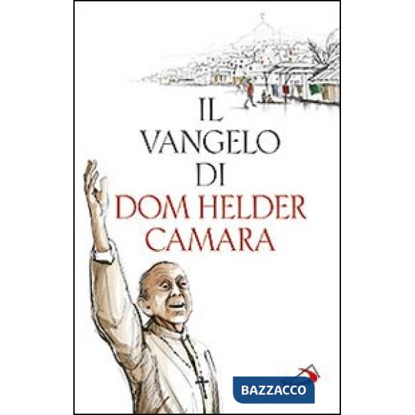 Vangelo di dom Helder Camara (Il)