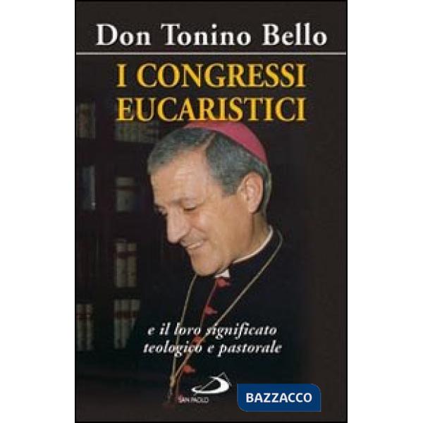 Congressi eucaristici e il loro significato teologico e pastorale (I)