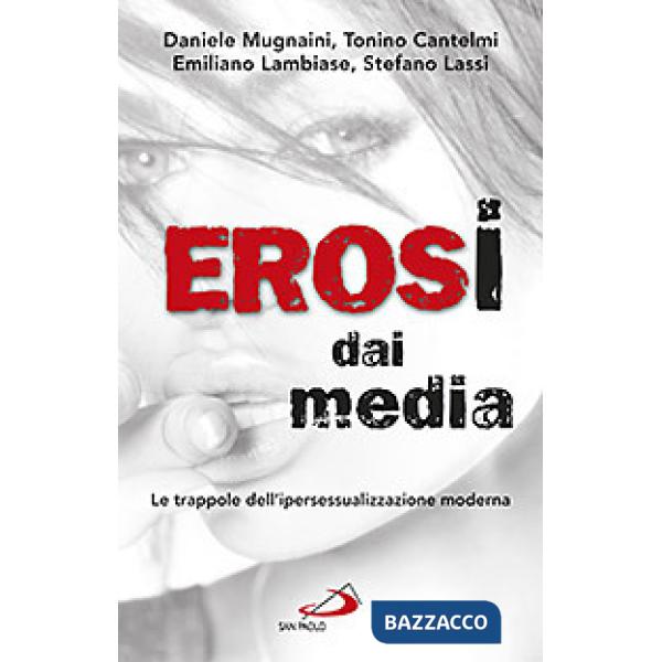 Erosi dai media. Le trappole dell'ipersessualizzazione moderna