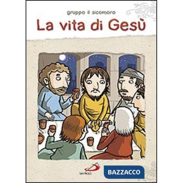 Vita di Gesù. Ediz. illustrata (La)