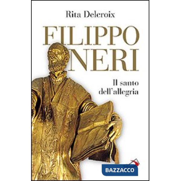 Filippo Neri. Il santo dell'allegria