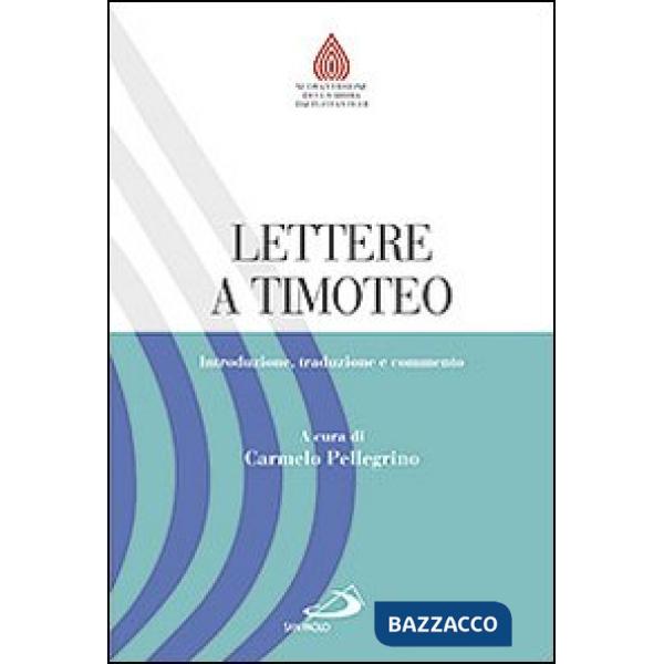 Lettere a Timoteo. Introduzione, traduzione e commento