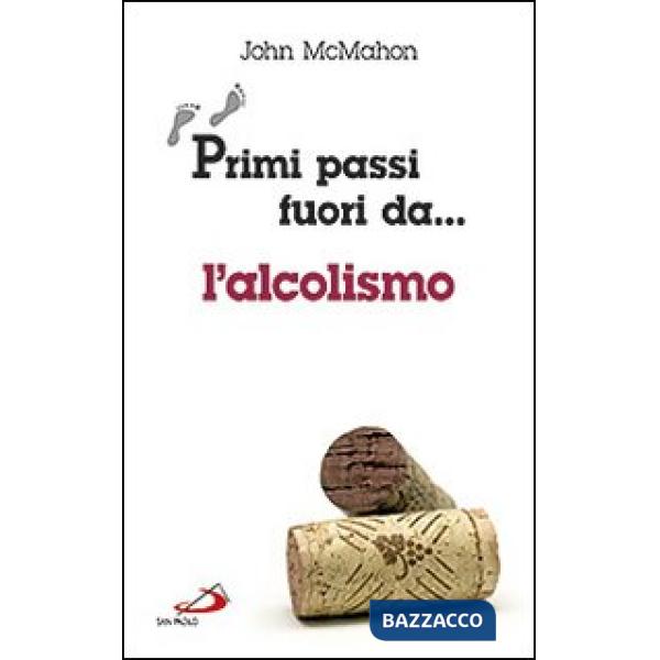 Primi passi fuori da... L'alcolismo