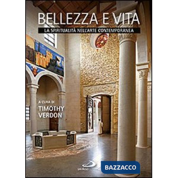 Bellezza e vita. La spiritualità nell'arte contemporanea