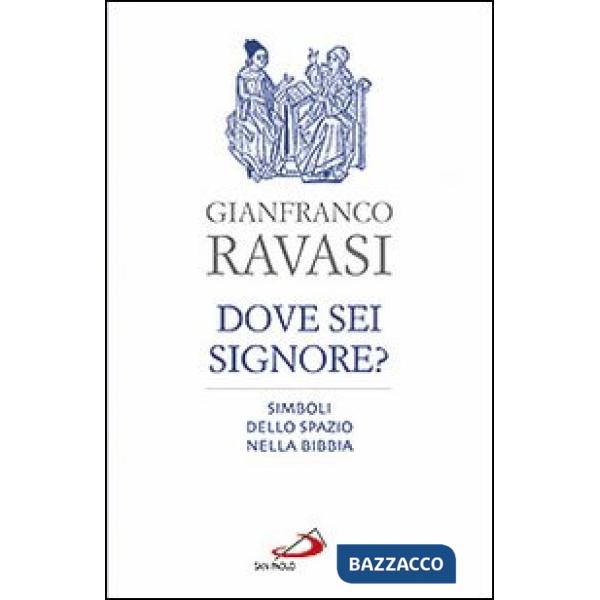 Dove sei, Signore? Simboli dello spazio nella Bibbia