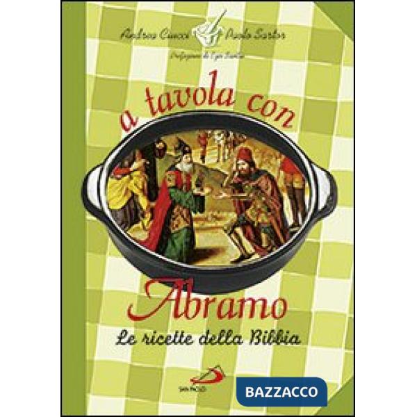 A tavola con Abramo. La cucina della Bibbia