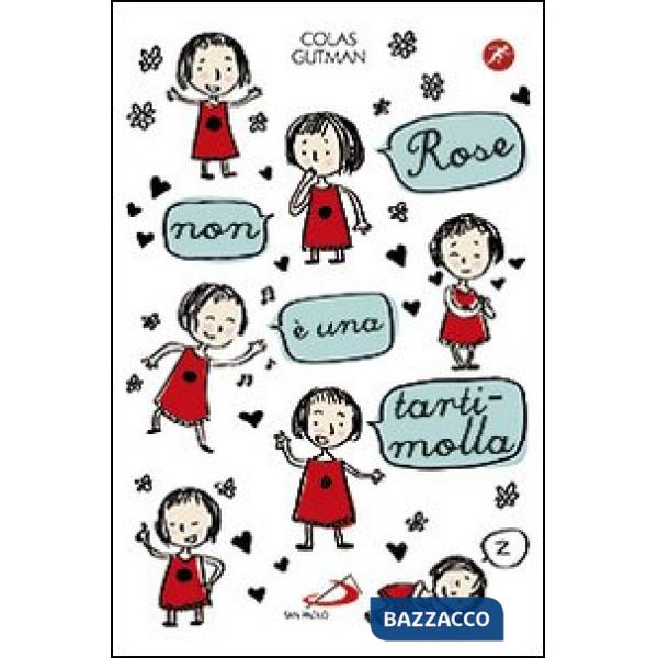 Rose non è una tartimolla