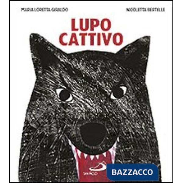 Lupo cattivo. Ediz. illustrata