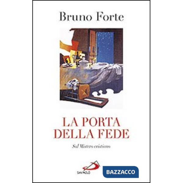 Porta della fede. Sul mistero cristiano (La)