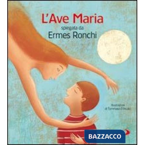 Ave Maria spiegata da Ermes Ronchi (L')