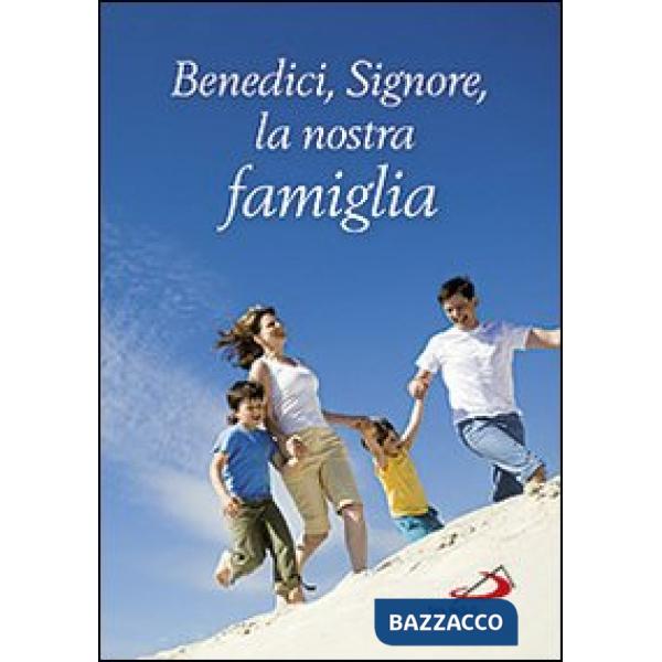 Benedici, Signore, la nostra famiglia