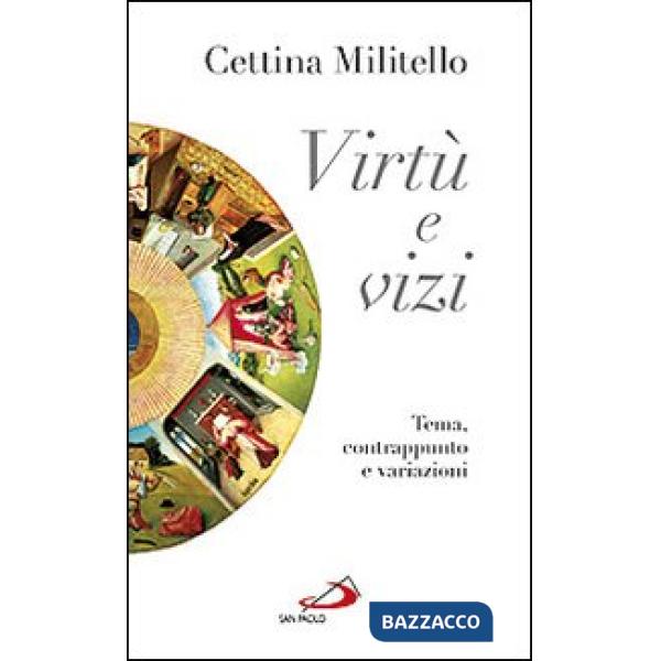 Virtù e vizi. Tema, contrappunto e variazioni