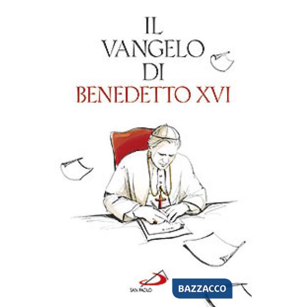 Vangelo di Benedetto XVI (Il)