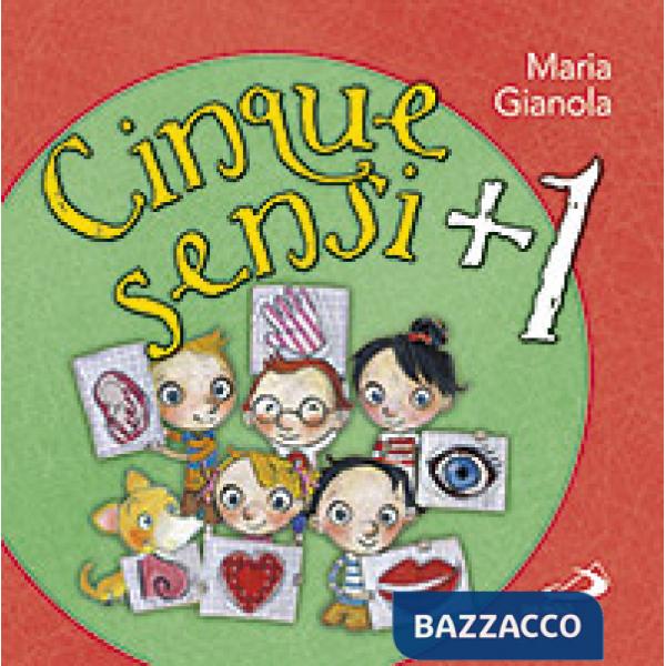 Cinque sensi + 1. Ediz. illustrata