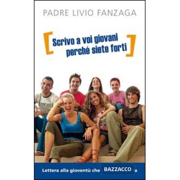 «Scrivo a voi giovani perché siete forti». Lettera alla gioventù che crede nella vita