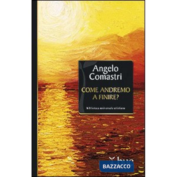 Come andremo a finire?