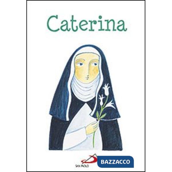 Caterina. Ediz. illustrata