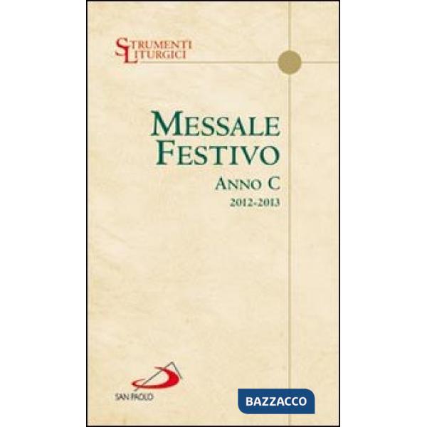 Messale festivo. Anno C. Domeniche e solennità