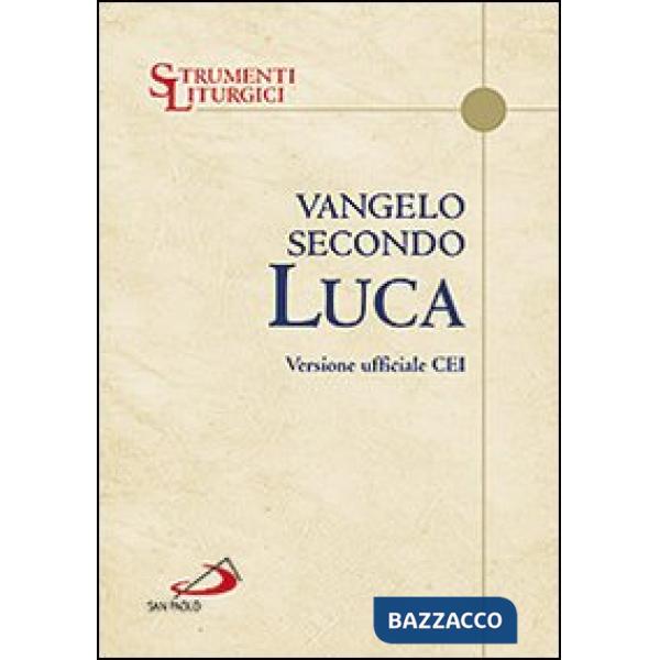 Vangelo secondo Luca. Versione ufficiale CEI