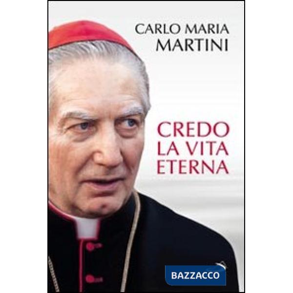 Credo la vita eterna