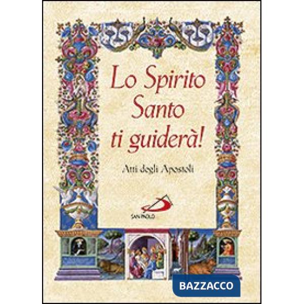 Spirito Santo ti guiderà. Atti degli apostoli (Lo)
