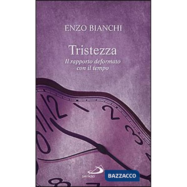 Tristezza. Il rapporto deformato con il tempo