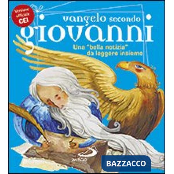 Vangelo secondo Giovanni. Una «bella notizia» da leggere insieme
