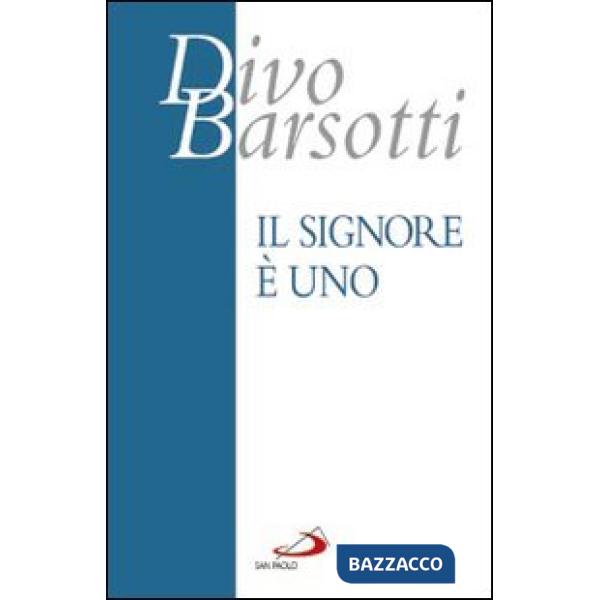Signore è Uno. Meditazioni (Il)