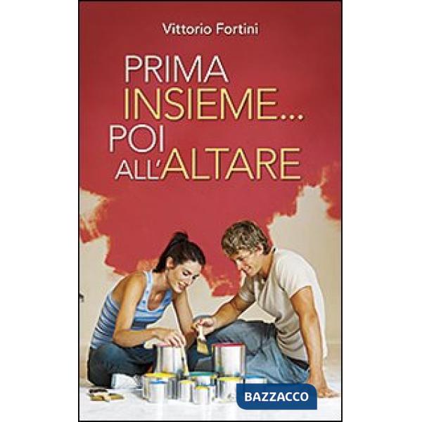 Prima insieme... poi all'altare. Corso di preparazione per coppie conviventi che chiedono il matrimonio