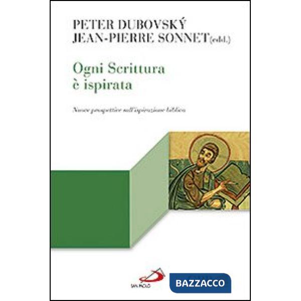 Ogni Scrittura è ispirata. Nuove prospettive sull'ispirazione biblica